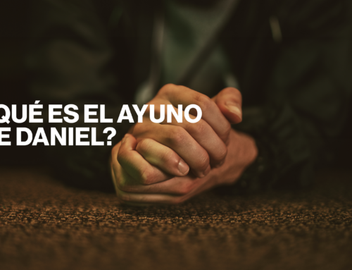 ¿QUÉ ES EL AYUNO DE DANIEL?
